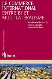 Le  commerce international entre bi- et multilatéralisme