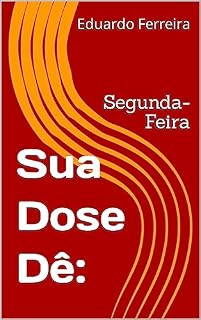 Livro Sua Dose Dê: Segunda-Feira