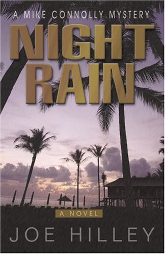 Night Rain Mike Connolly Mystery Series 4 Hilley Joe Amazon Com Books