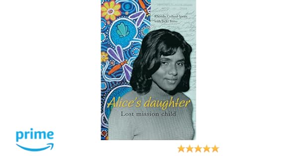 Alices Daughter Lost Mission Child Rhonda Collard Spratt - 