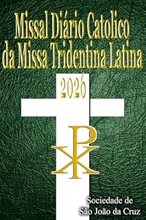 Livro Missal Diario Catolico da Missa Tridentina Latina 2026: em latim e Português, em ordem, todos os dias