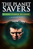 The Planet Savers (Annotated) (Darkover Book 1) by Marion Zimmer Bradley, Elisabeth Waters