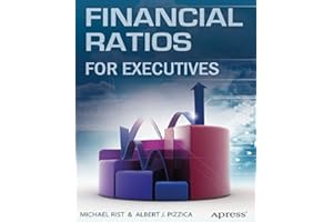 Financial Ratios for Executives: How to Assess Company Strength, Fix Problems, and Make Better Decisions
