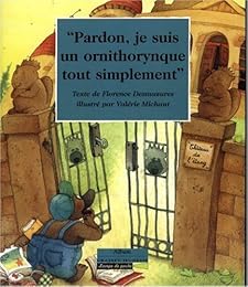 Pardon, je suis un ornithorynque, tout simplement