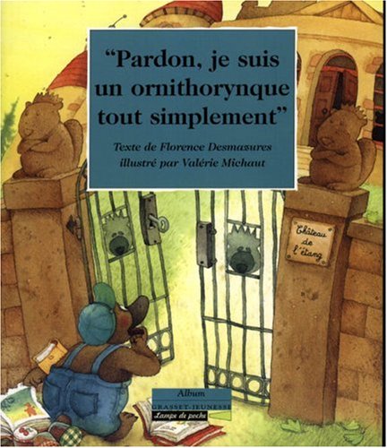 Pardon, je suis un ornithorynque, tout simplement