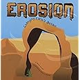 Erosion: Changing Earth's Surface (Amazing Science)