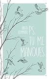 PS : tu me manques by 