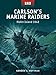Carlson’s Marine Raiders: Makin Island 1942 (Raid, 44)