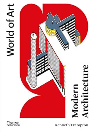 Modern Architecture A Critical History World Of Art Kindle Edition By Frampton Kenneth Arts Photography Kindle Ebooks Amazon Com