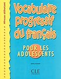 Vocabulaire Progressif Du Francais Pour Les Adolescents (Beginner) (English and French Edition) by Roumanovitch