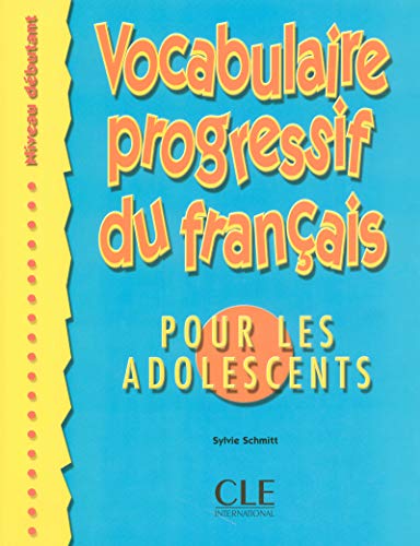 Vocabulaire Progressif Du Francais Pour Les Adolescents (Beginner) (English and French Edition) by Roumanovitch