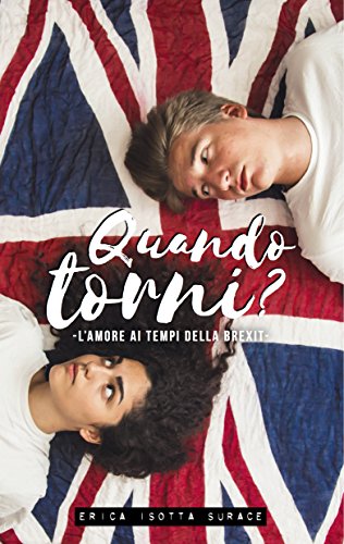 Erica Surace - Quando torni? L'amore ai tempi della brexit (2016)