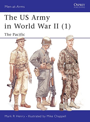 The US Army of World War II, Volume 1: The Pacific (Men-At-Arms Series, 342) by Mark R. Henry, Mike Chappell
