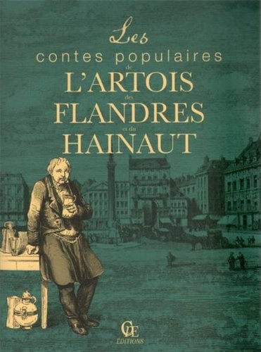Les  contes populaires de l'Artois des Flandres et du Hainaut