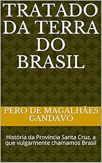 Livro Tratado da Terra do Brasil: História da Província Santa Cruz, a que vulgarmente chamamos Brasil