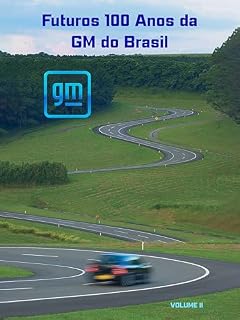 Livro Futuros 100 Anos da General Motors do Brasil