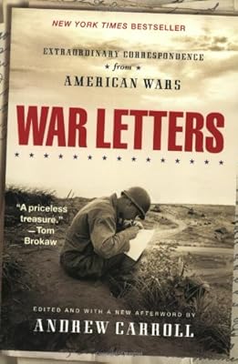 War Letters Extraordinary Correspondence From American Wars Carroll Andrew Amazon Sg Books
