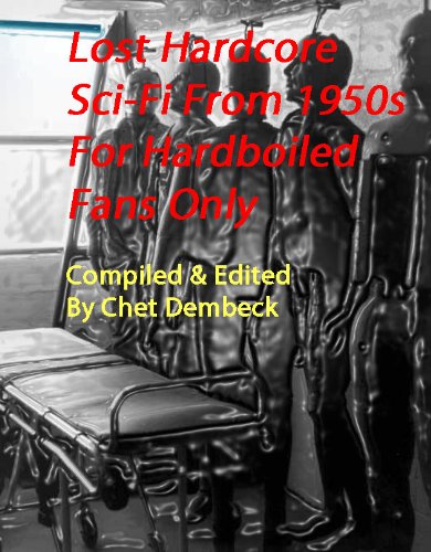 Lost Hardcore Sci-Fi from 1950s for Hardboiled Fans Only Illustrated