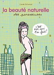 Les  recettes de beauté naturelles des paresseuses