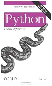 Python Pocket Reference (Pocket Reference (O'Reilly)): Lutz, Mark ...
