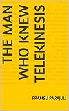 The Man Who Knew Telekinesis