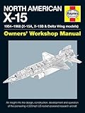 North American X-15 Owner's Workshop Manual: All types and models 1959-1968 by David Baker