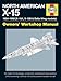 North American X-15 Owner's Workshop Manual: All types and models 1959-1968 by David Baker