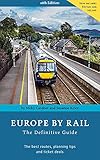 Europe by Rail: The Definitive Guide: 16th Edition