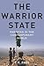 The Warrior State: Pakistan in the Contemporary World