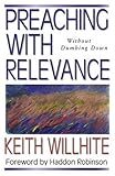 Preaching with Relevance (Preaching With Series) by 