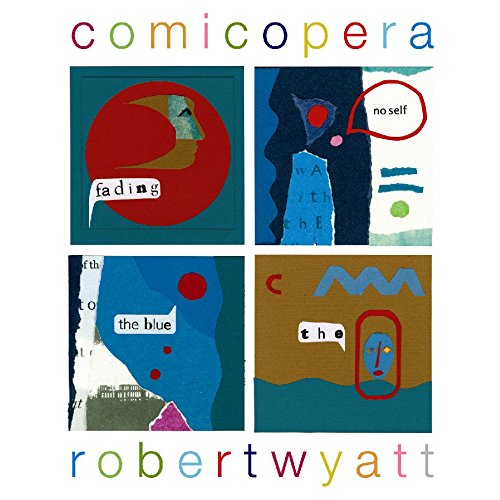 Album Art for COMICOPERA by Robert Wyatt