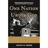 One Nation Under God: How Corporate America Invented Christian America