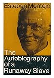 The Autobiography of a Runaway Slave by Esteban Montejo (1968-04-03) by 
