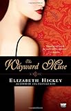 Front cover for the book The Wayward Muse by Elizabeth Hickey