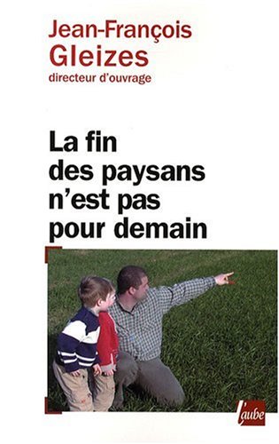 La  fin des paysans n'est pas pour demain