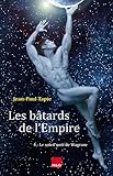 Les bâtards de l'Empire, Tome 4 : Le soleil noir de Wagram by 