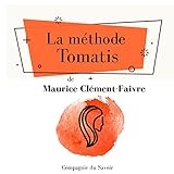 La méthode Tomatis: L'essentiel du développement