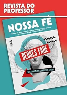 Livro Deuses Fake - Revista do professor: Ídolos antigos e desafios atuais (Nossa Fé Livro 101)