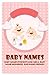 Baby Names: Baby Names for Boys and Girls, Baby Name Meanings, and Name Origins!