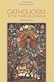 Catholicism in the Third Millennium