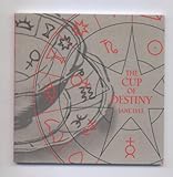 The Cup Of Destiny