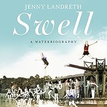 Swell: A Waterbiography Swell: A Waterbiography