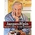 Jacques P&eacute;pin Heart & Soul in the Kitchen