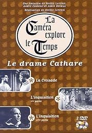 La Caméra Explore Le Temps : Le Drame Cathare
