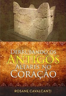 Livro Derrubando os antigos altares no coração