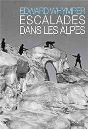 Escalades dans les Alpes