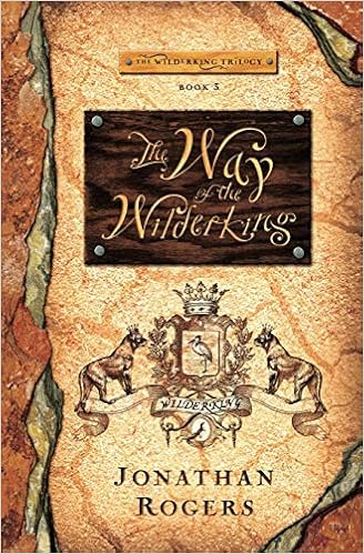 Amazon.com: The Way of the Wilderking (Wilderking Trilogy) (9780988963245): Rogers, Jonathan: Books
