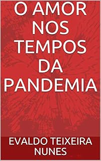 Livro O AMOR NOS TEMPOS DA PANDEMIA