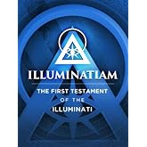 Illuminatiam: The First Testament Of The Illuminati