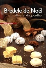 Bredele de Noël d'hier et d'aujourd'hui